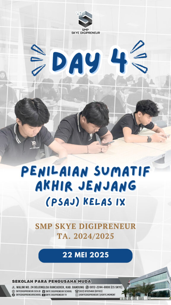 Penilaian Sumatif Akhir Jenjang (PSAJ) Teori Kelas IX SMP Skye Digipreneur T.A 2024/2025 – DAY 4 ππ