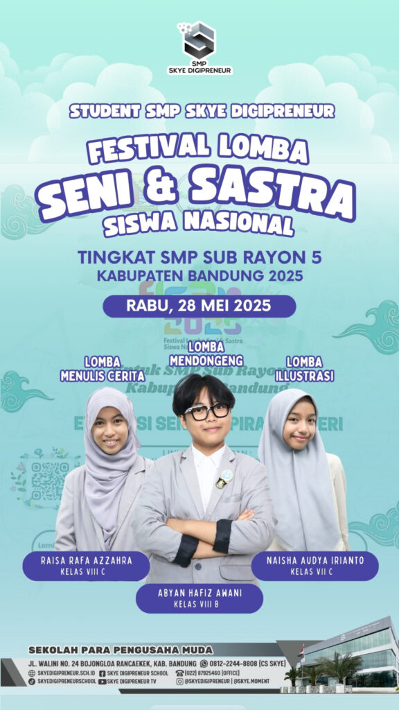 Bersinar di Panggung Seni & Sastra! Sukses untuk Student SMP Skye Digipreneur di Festival FLS2N 2025! ✨📚🎭