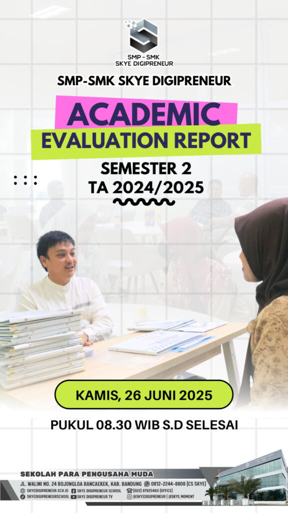 Academic Evaluation Report Semester Genap 2024/2025 SMP-SMK Skye Digipreneur: Langkah Awal untuk Perbaikan dan Prestasi Lebih Baik