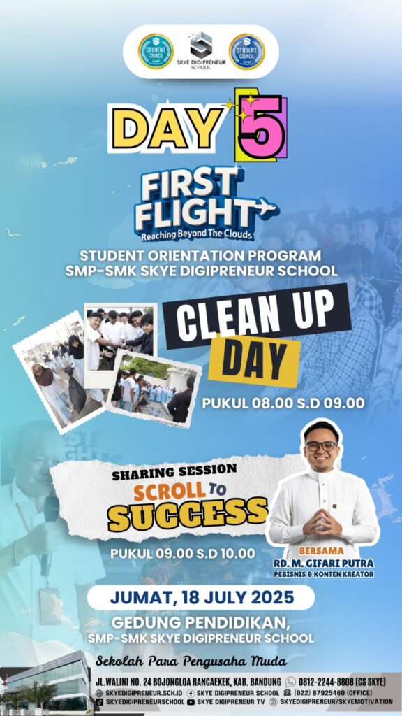Hari Kelima Student Orientation Program 2025 SMP-SMK Skye Digipreneur: Clean Up Day & Sharing Session “Scroll to Success”
