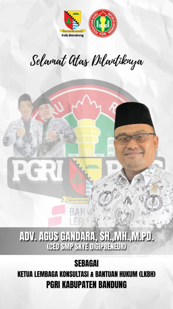 CEO SMP Skye Digipreneur, Adv. Agus Gandara, S.H., M.H., M.Pd. Pimpin LKBH PGRI Kabupaten Bandung