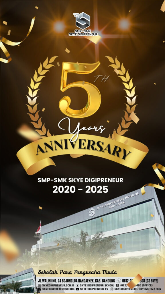 5 Tahun Perjalanan SMP-SMK Skye Digipreneur: Dari Langkah Kecil Hingga Mencetak Generasi Entrepreneur