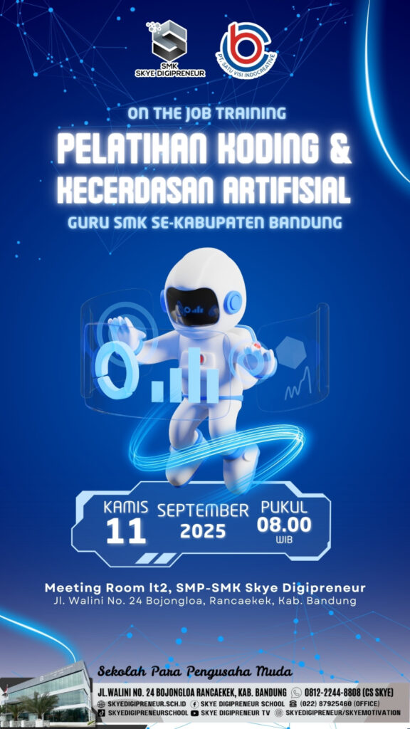 SMK Skye Digipreneur Jadi Tuan Rumah Tindak Lanjut On Job Training Pelatihan Koding & Kecerdasan Artifisial Guru SMK Kabupaten Bandung