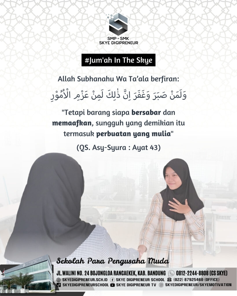 Jum’ah In The Skye: “Bersabar dan Memaafkan” – Nilai Mulia dari Surat Asy-Syura Ayat 43