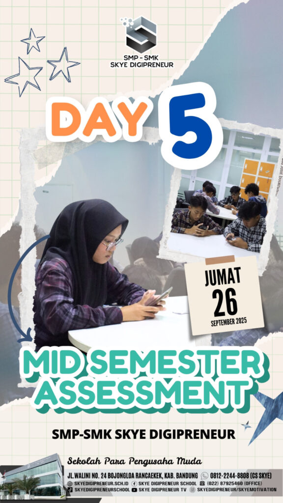Hari Terakhir MSA Ganjil 2025/2026 SMP-SMK Skye Digipreneur: Semangat Student Tetap Terjaga