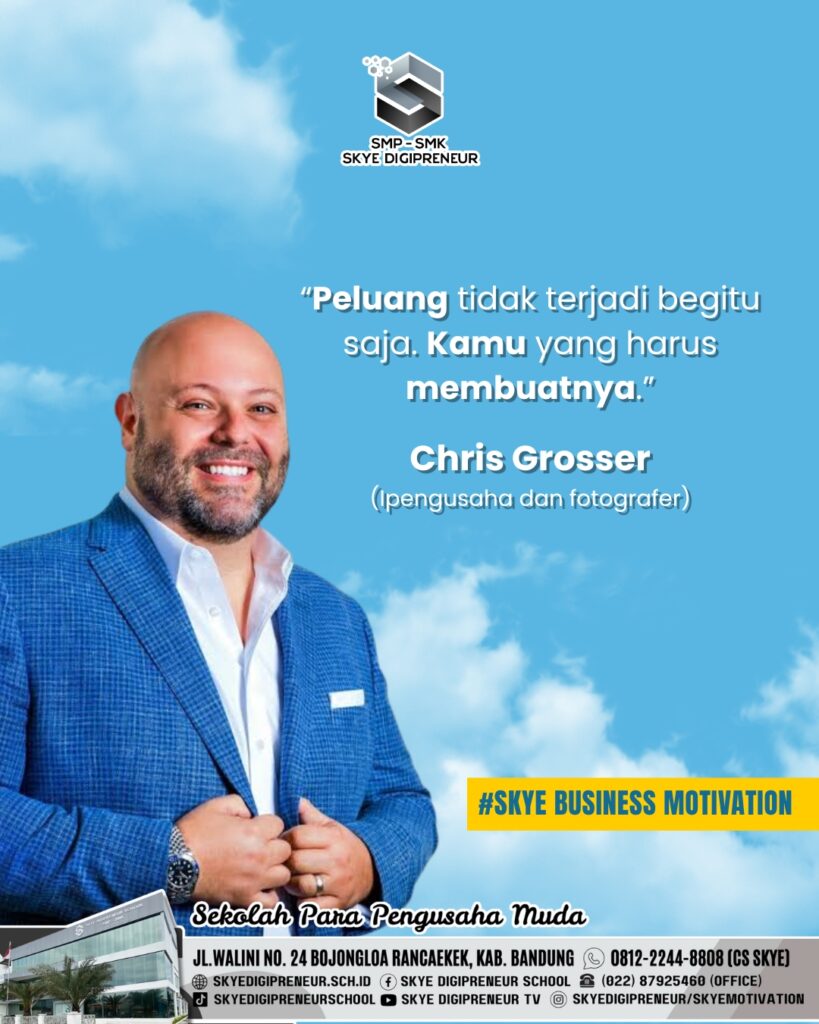 Kunci Sukses Bisnis: Peluang Diciptakan, Bukan Ditunggu – Pelajaran Berharga dari Chris Grosser 📈