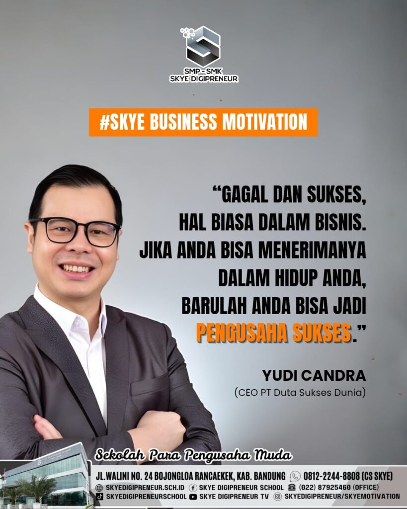 Skye Business Motivation: Rahasia Sukses dari Yudi Candra tentang Gagal & Bangkit Lagi