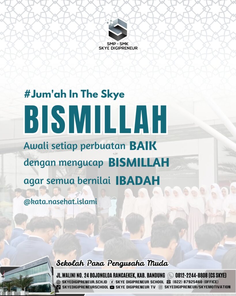 Jum’ah In The Skye: Bismillah, Awali Setiap Kebaikan agar Bernilai Ibadah