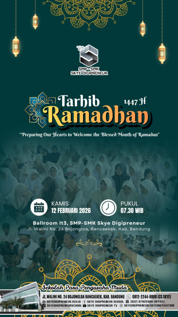 SMP–SMK Skye Digipreneur Gelar Tarhib Ramadhan 1447 H: Mempersiapkan Hati Menyambut Bulan Penuh Berkah