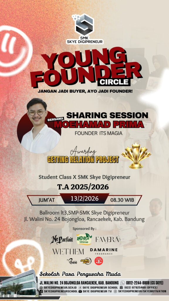 “Jangan Jadi Buyer, Ayo Jadi Founder!” Student Kelas 10 SMK Skye Digipreneur Ikuti Sharing Session Young Founder Circle dan Awarding Program