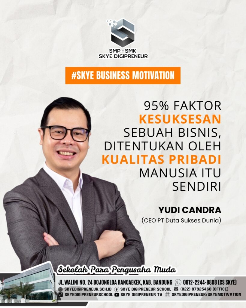 Kunci Sukses Bisnis Menurut Yudi Candra: 95% Ditentukan Kualitas Diri